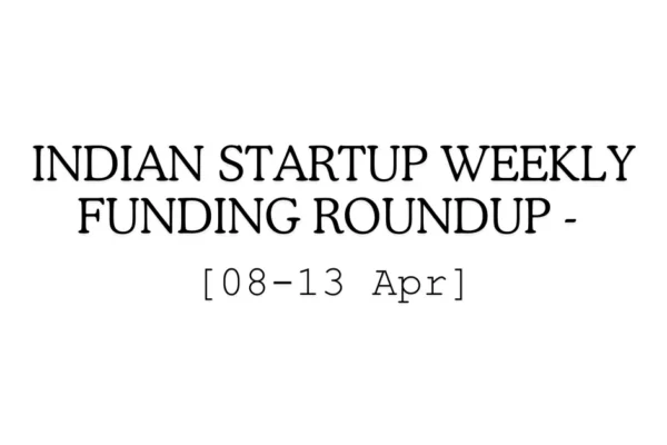 Indian Startups Secure $105 Million in Funding Amidst Diverse Investment Landscape