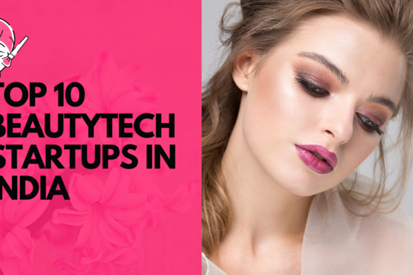 Top 10 BeautyTech Startups in India