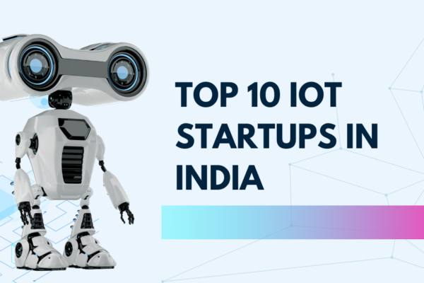 Top 10 IoT Startups in India