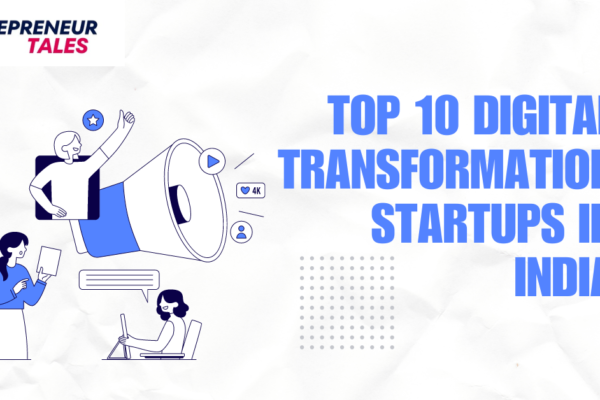 Top 10 Digital Transformation Startups in India