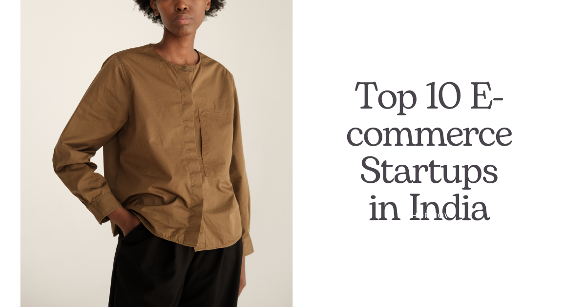 Top 10 E-commerce Startups in India