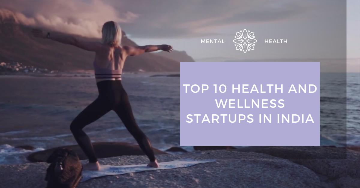 Top 10 Health and Wellness Startups in India