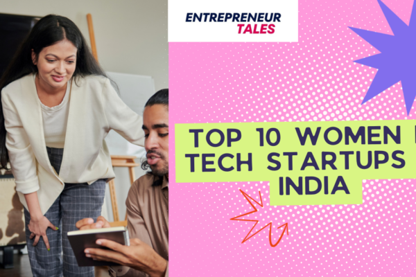 Top 10 Women in Tech Startups in India