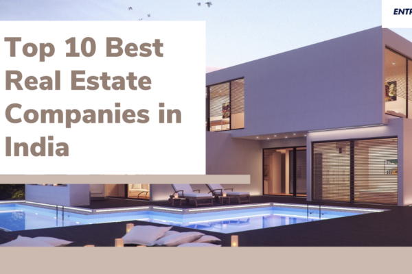 Top 10 Best Real Estate Companies in India