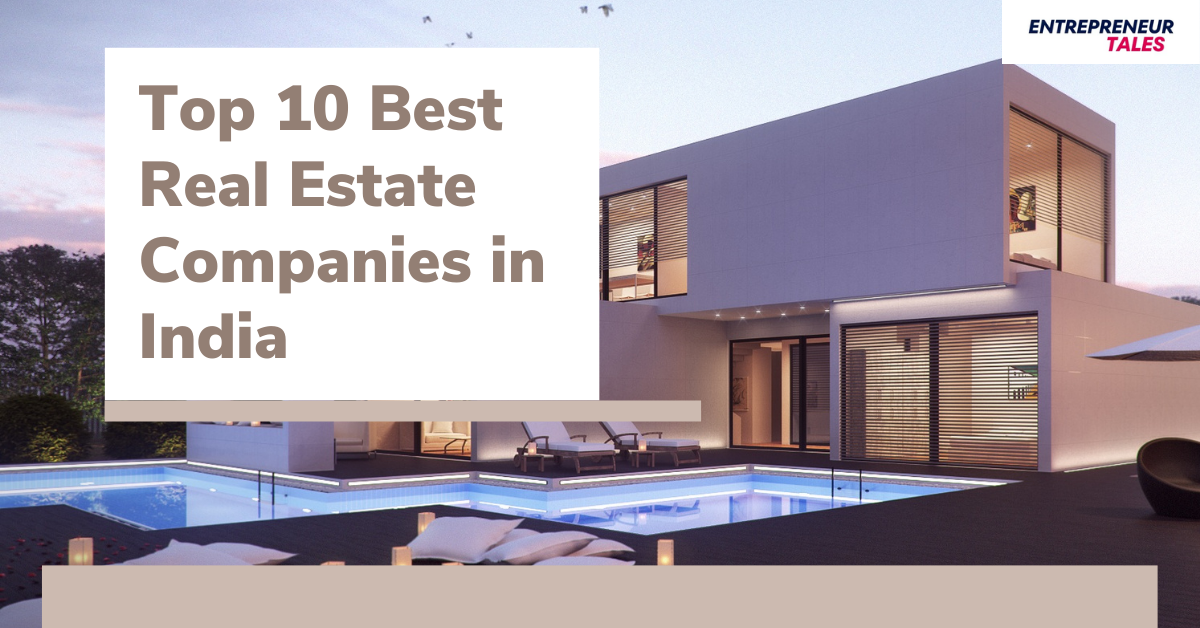 Top 10 Best Real Estate Companies in India