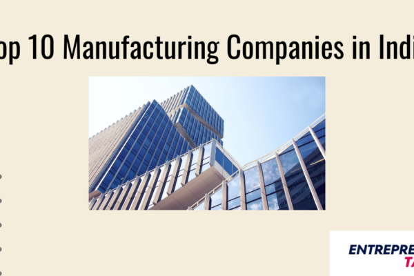 Top 10 Manufacturing Companies in India