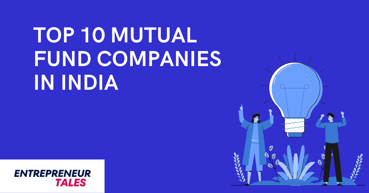 Top 10 Mutual Fund Companies in India