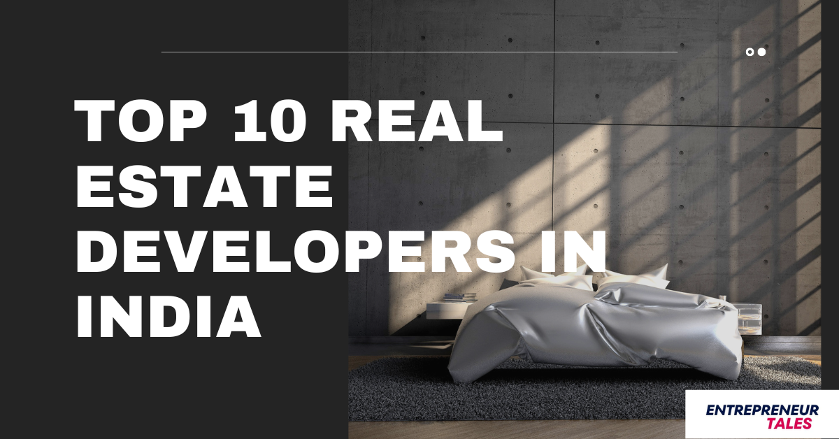 Top 10 Real Estate Developers in India