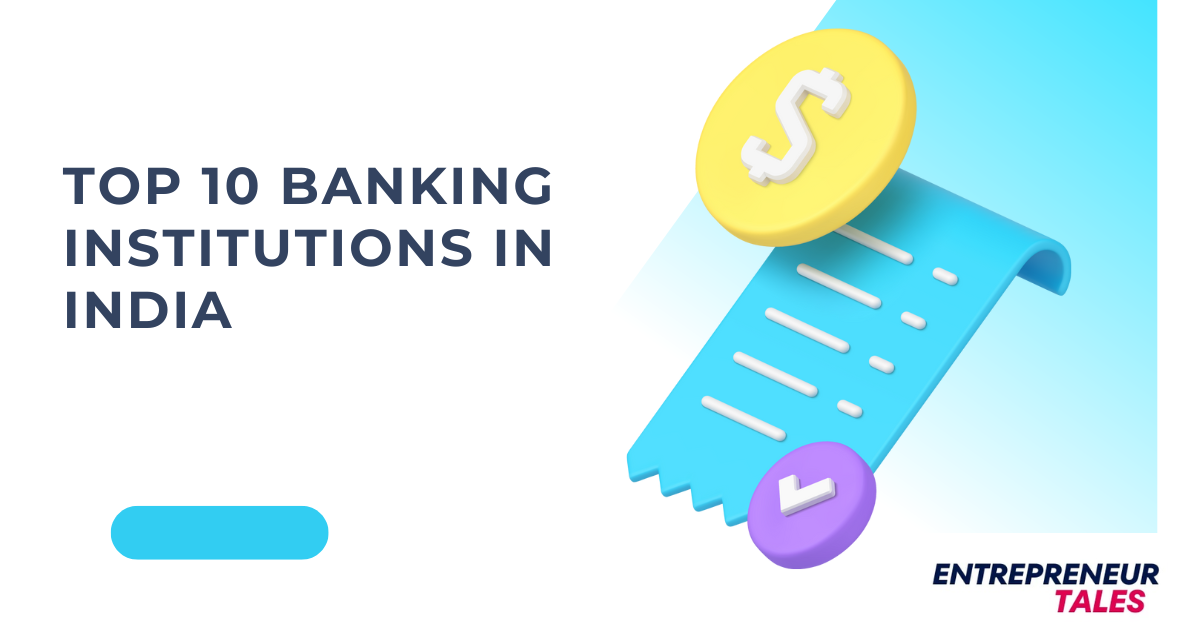 Top 10 Banking Institutions in India