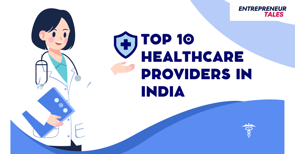 Top 10 Healthcare Providers in India