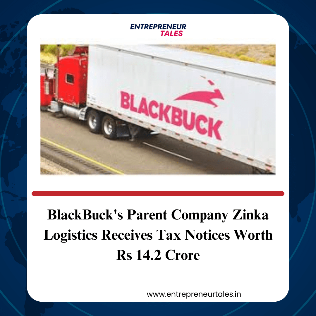 BlackBuck's Parent Company Zinka Logistics Receives Tax Notices Worth Rs 14.2 Crore