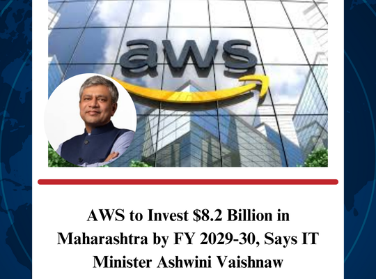 AWS to Invest $8.2 Billion in Maharashtra by FY 2029-30, Says IT Minister Ashwini Vaishnaw