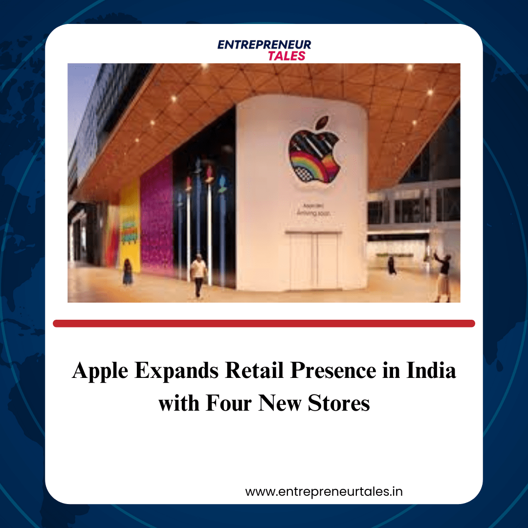 Apple Expands Retail Presence in India with Four New Stores