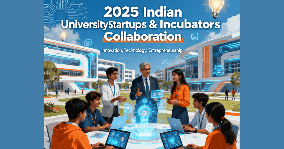 Campus Catalysts: How Universities and Incubators Are Forging India's Startup Powerhouse in 2025 – Join the Innovation Forge, or Fade to the Back!